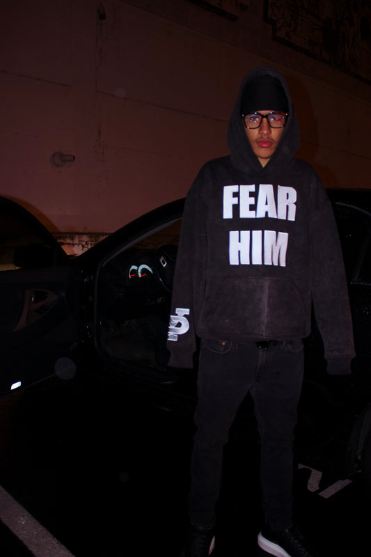 "FEAR HIM" hoodies